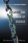 Image for Breaking the Chain of Disease