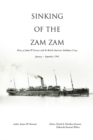 Image for Sinking of the Zam Zam: Diary of James W. Stewart with the British American Ambulance Corps.
