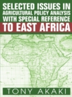 Image for Selected Issues in Agricultural Policy Analysis with Special Reference to East Africa