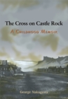 Image for Cross on Castle Rock: A Childhood Memoir