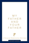Image for My Father and Your Father: A Personal Relationship with God