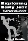 Image for Exploring Early Jazz: The Origins and Evolution of the New Orleans Style.