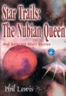 Image for Star Trails: the Nubian Queen: And Selected Short Stories