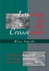 Image for Lansing at the Crossroads: A Partisan History of the Village of Lansing, New York