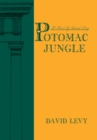 Image for Potomac Jungle: A Novel by David Levy