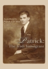 Image for Patrick: the Irish Immigrant