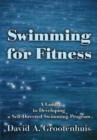 Image for Swimming for Fitness: A Guide to Developing a Self-Directed Swimming Program