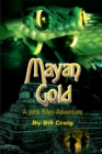 Image for Mayan Gold: A Jack Riley Adventure