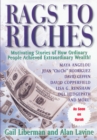 Image for Rags to Riches: Motivating Stories of How Ordinary People Acheived Extraordinary Wealth.