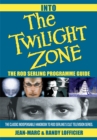 Image for Into the Twilight Zone: The Rod Serling Programme Guide