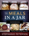 Image for Meals in a Jar Handbook, The: Gourmet Food Storage Made Easy