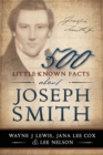 Image for 500 Little Known Facts About Joseph Smith