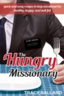 Image for Hungry Missionary: Quick and Easy Recipes to Keep Missionaries Healthy, Happy, and Well Fed