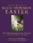 Image for Book of Mormon Easter: The Resurrection Story in Picture, Verse, and Song