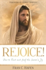 Image for Rejoice!: How to Find and Keep the Savior&#39;s Joy