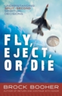 Image for Fly, Eject, or Die: Understanding Split-Second Spiritual Decisions