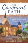 Image for Covenant Path : Finding the Temple in the Book of Mormon
