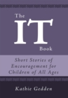 Image for It Book: Short Stories of Encouragement for Children of All Ages