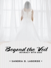 Image for Beyond the Veil: Intimacy with God