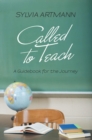 Image for Called to Teach: A Guidebook for the Journey