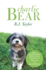 Image for Charlie Bear: What a Headstrong Rescue Dog Taught Me About Life, Love, and Second Chances