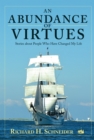Image for Abundance of Virtues: Stories About People Who Have Changed My Life