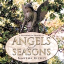 Image for Angels for All Seasons: A View from the Ground Up
