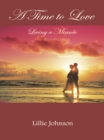 Image for Time to Love: Living a Miracle