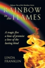 Image for Rainbow in the Flames: A Tragic Fire, a Bow of Promise, a Love of the Lasting Kind