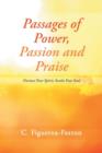 Image for Passages of Power, Passion and Praise : Nurture Your Spirit, Soothe Your Soul