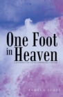 Image for One Foot in Heaven: A Journey of Faith Through Cancer