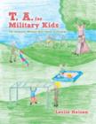 Image for T. A. for Military Kids : The Awesome Military Kid&#39;s Guide to Feelings