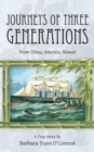 Image for Journeys of Three Generations: From China, America, Hawaii