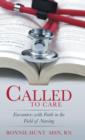 Image for Called to Care : Encounters with Faith in the Field of Nursing