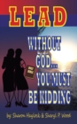 Image for Lead without God ... You Must Be Kidding! : A Twin Power Production