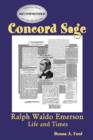 Image for Concord Sage : Ralph Waldo Emerson Life and Times