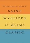 Image for Saint Wycliffe of Miami Classic