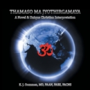 Image for Thamaso Ma Jyothirgamaya : A Novel &amp; Unique Christian Perspective