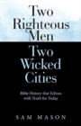 Image for Two Righteous Men Two Wicked Cities