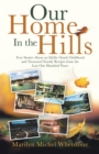 Image for Our Home in the Hills: True Stories About an Idyllic Ozark Childhood and Treasured Family Recipes from the Last One Hundred Years