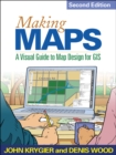 Image for Making maps: a visual guide to map design for GIS