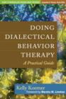 Image for Doing dialectical behavior therapy  : a practical guide
