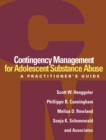 Image for Contingency management for adolescent substance abuse: a practitioner&#39;s guide