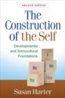 Image for The construction of the self  : developmental and sociocultural foundations
