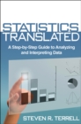 Image for Statistics translated: a step-by-step guide to analyzing and interpreting data