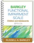 Image for Barkley Functional Impairment Scale--Children and Adolescents (BFIS-CA), (Wire-Bound Paperback)