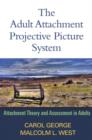 Image for The adult attachment projective picture system  : attachment theory and assessment in adults