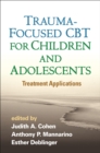 Image for Trauma-focused CBT for children and adolescents: treatment applications