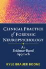 Image for Clinical practice of forensic neuropsychology  : an evidence-based approach