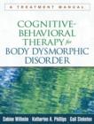 Image for Cognitive-behavioral therapy for body dysmorphic disorder  : a treatment manual